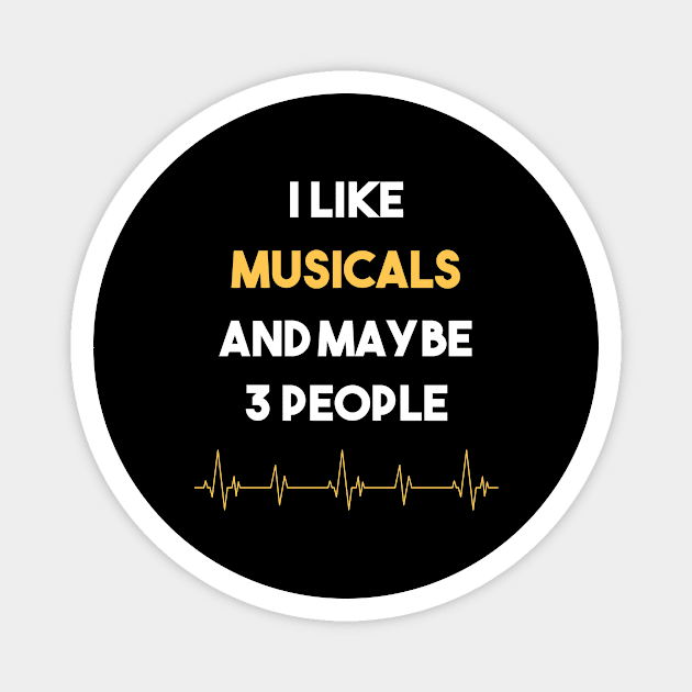 I Like 3 People And Musicals Musical Magnet by Hanh Tay